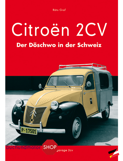 CitroÃ«n 2CV - Der Doschwo in der Schweiz